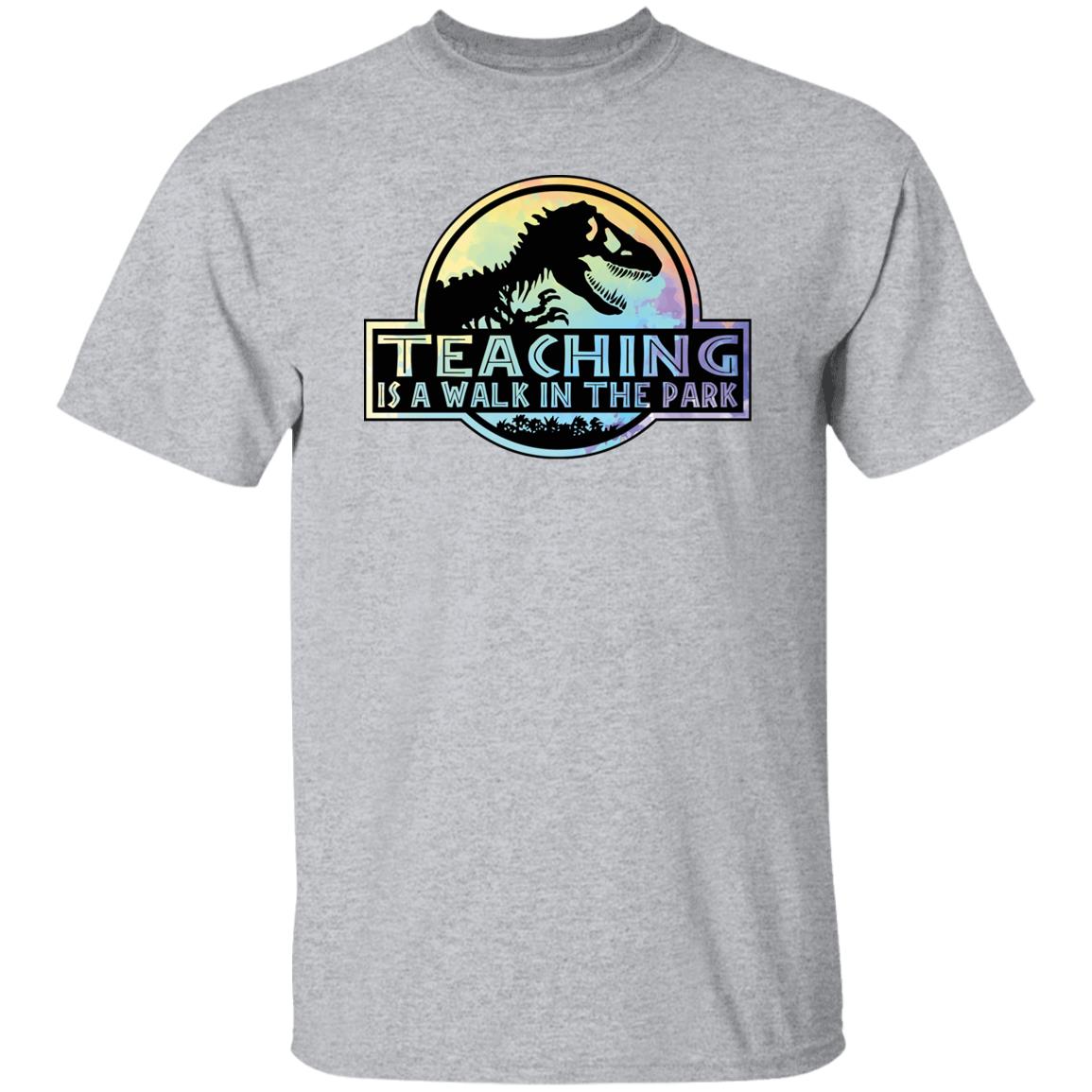 TEACHING IS A WALK IN THE PARK TEE