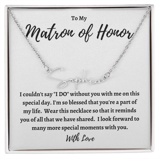 CUSTOMIZABLE SIGNATURE NECKLACE - MATRON OF HONOR