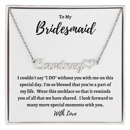 CUSTOMIZABLE NAME NECKLACE WITH HEART - BRIDESMAID