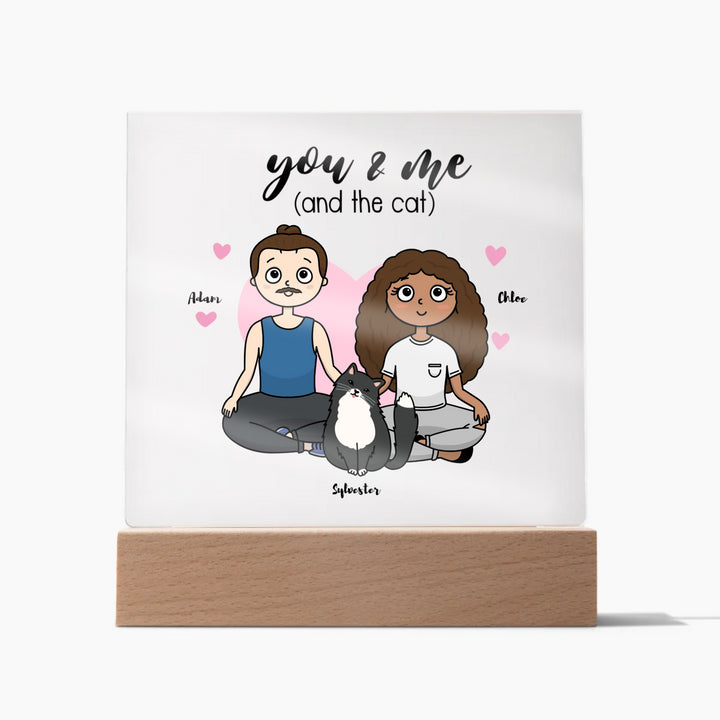 YOU ME AND THE CATS | ACRYLIC PLAQUE